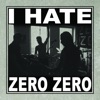 I Hate Zero Zero - EP