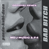 Bad Bitch (feat. MDJ Music, 754 OGs, Young Panda, Lil Kubi & Deen) [Official Remix] artwork