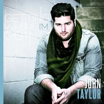 Getting Where I'm Going - EP - John Taylor