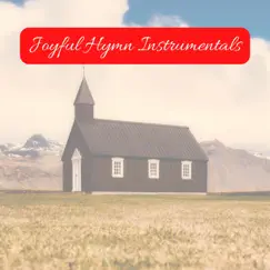 Joyful Hymn Instrumentals (Flute Version) by Christian Music Association album reviews, ratings, credits