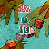 Big Havi - 9 Times Out Of 10