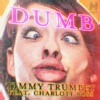 Dumb (feat. Charlott Boss) - Single