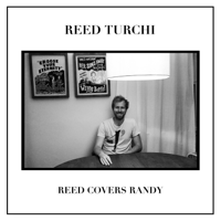 Reed Turchi - Reed Covers Randy artwork