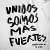Unidos Somos Más Fuertes (feat. Jay Kalyl) - Single album lyrics, reviews, download