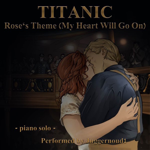 Rose's Theme ~ My Heart Will Go On (from 