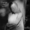 Change My Mind - Single album lyrics, reviews, download