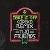 Stream & download Take It Off (Codeko Remix) - Single