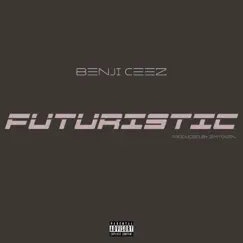 Futuristic - Single by Benji Ceez album reviews, ratings, credits