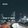What It Takes - Single album lyrics, reviews, download