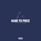 Name Yo Price (feat. Kxng Charisma) - ELEMXNT lyrics
