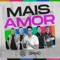 Mais Amor (feat. Banda Gratidão) - Dj Del Mag lyrics