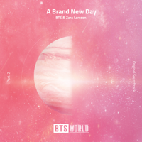 BTS & Zara Larsson - A Brand New Day (BTS World Original Soundtrack) [Pt. 2] artwork