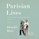 Deirdre Bair - Parisian Lives: Samuel Beckett, Simone de Beauvoir, and Me: A Memoir (Unabridged)