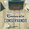 Rinnovare conservando (Galassi canta Delnevo)