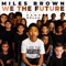 We the Future (feat. DAME D.O.L.L.A.) - Miles Brown lyrics