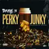 Perky Junky - Single album lyrics, reviews, download