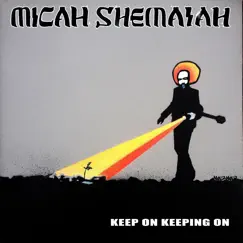 Keep on Keepin On - Single by Micah Shemaiah album reviews, ratings, credits