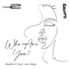 Who Are You (feat. Jess Hayes) - Single