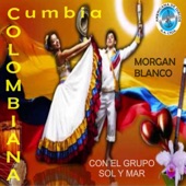 Morgan Blanco - Sabor de Cumbia (with Grupo Sol y Mar)