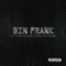 Bin Frank (feat. Darkside BayBay) - Fly Stoner Motive lyrics