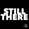 Still There (feat. Kyle Norman & Mario J. Brown) - Single album lyrics, reviews, download