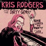 Kris Rodgers and the Dirty Gems - Lido Shuffle