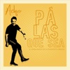 Pa las Que Sea - Single