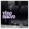 Vino Nuevo - Single