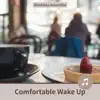 Comfortable Wake Up album lyrics, reviews, download
