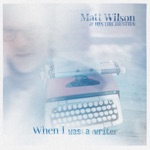 Matt Wilson and his Orchestra - When I Was a Writer