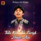 Teda Kam Tun Farigh Honde Aan - Prince Ali Khan lyrics