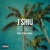 J Shiu - No Way