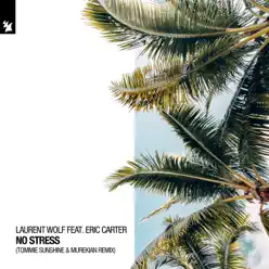 No Stress (feat. Eric Carter) - Single - Laurent Wolf No Stress (feat. Eric Carter) - Single - Laurent Wolf