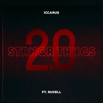 Strngr Thngs 2.0 - Single by Iccarus album reviews, ratings, credits