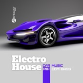 Electro House Car Music Mix - EDM Bass, Trance and Bounce artwork