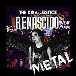 Renascido Metal - Single - The Kira Justice