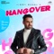 Hangover - Jimmy Mahal lyrics