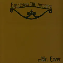 Battening the Hatches by Mt. Egypt album reviews, ratings, credits
