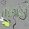 MALA - Single album lyrics, reviews, download