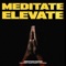 Meditate, Elevate (feat. Jamar Knight & Kambino) - Jonathan Baker lyrics