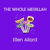 Ellen Allard - The Whole Megillah