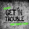 Get in Trouble (So What) [Timmy Trumpet Remix] - Single