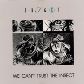 We Can't Trust the Insekt artwork