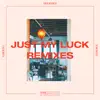 Just My Luck (feat. Marie Dahlstrom, Emily C. Browning, The Naked Eye, Emmavie & Dani Murcia) [Remixes] - EP album lyrics, reviews, download