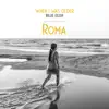 WHEN I WAS OLDER (Music Inspired by the Film "ROMA") - Single album lyrics, reviews, download
