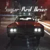 Sugar Red Drive album lyrics, reviews, download