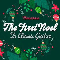The First Noel in Classic Guitar by Nessarose album reviews, ratings, credits