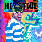 Hey Steve - I Am Steve