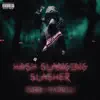 Hash Slanging Slasher - EP album lyrics, reviews, download