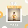 Yoga Ausbildung 2021 - Entspannender Hintergrundmusik, Yoga Musik für Anfänger album lyrics, reviews, download